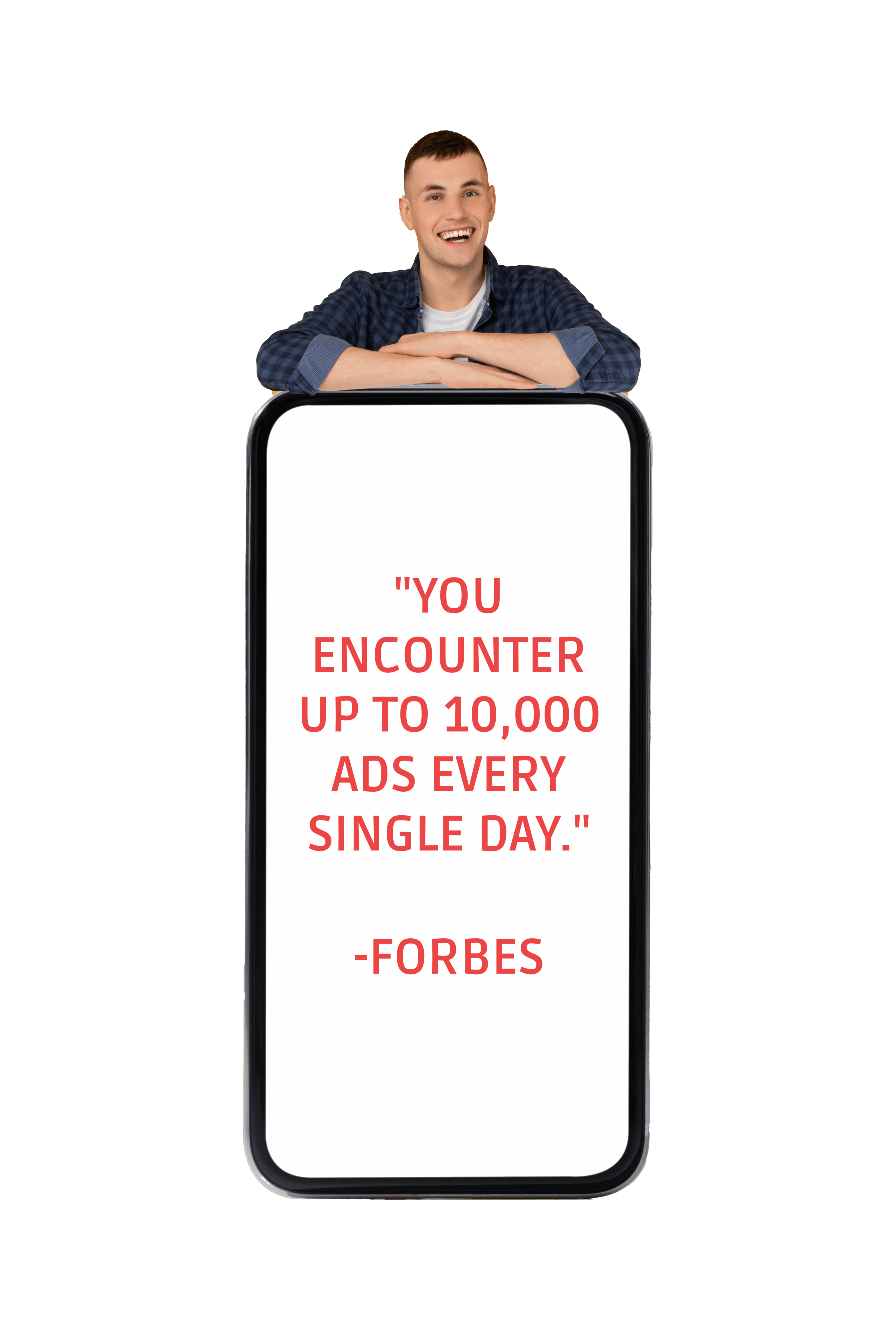 You encounter up to 10,000 ads every single day forbes fox marketing solutions